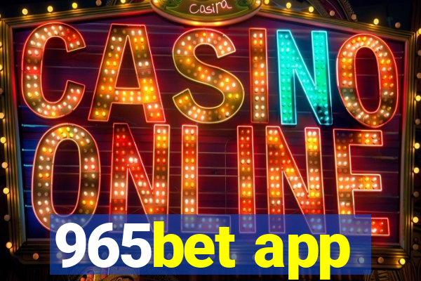 965bet app